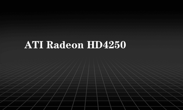 ATI Radeon HD4250